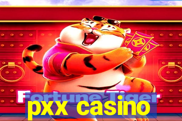 pxx casino